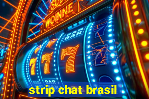 strip chat brasil